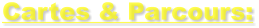 Cartes & Parcours:
